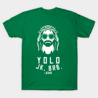 Yolo JK BRB Jesus Funny Easter Christian Humor T-Shirt